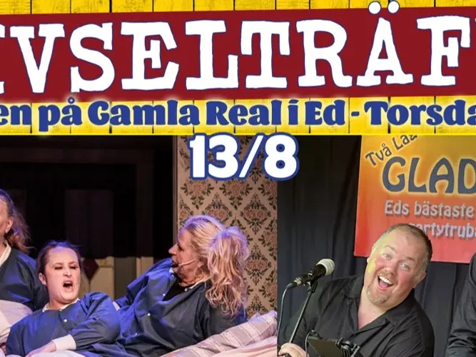 Trivselträff på Gamla Real i Ed: Komik & Musik med Edsrevyn